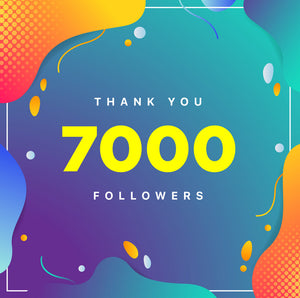 THANK YOU 7K- Followers !