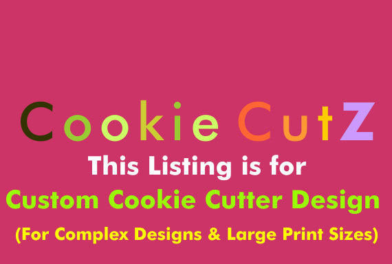 Custom Cookie Cutter Design Based on Your Sketch, Picture, Logo, Or Artwork For Complex Designs & Large Sizes - Very Fast Turnaround Time
